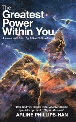 Arline Phillips-Han - Greatest Power Within You, Inbunden