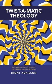 bokomslag Twist-A-Matic Theology