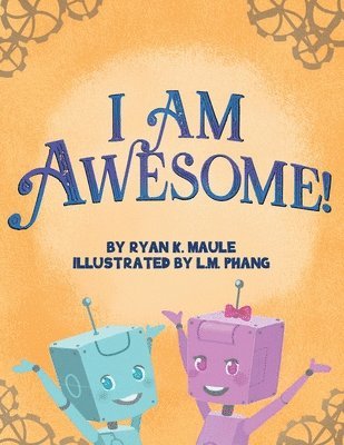 I Am Awesome! 1