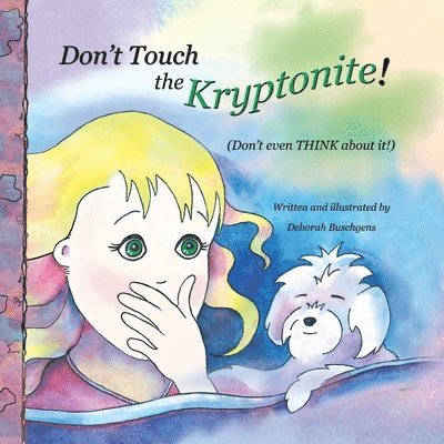 Don't Touch the Kryptonite! 1