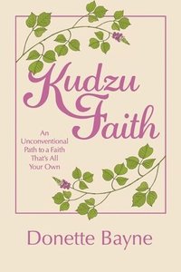 bokomslag Kudzu Faith