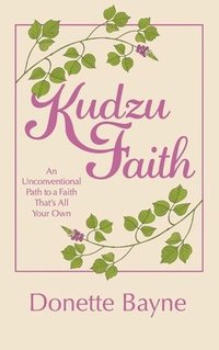 bokomslag Kudzu Faith