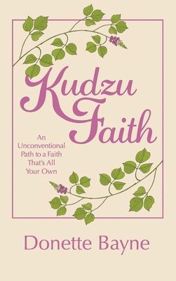 Kudzu Faith 1