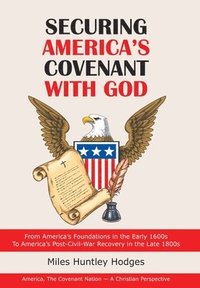 bokomslag Securing America's Covenant with God