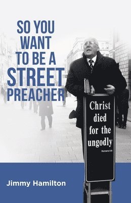 Jimmy Hamilton - So You Want to Be a Street Preacher, Häftad