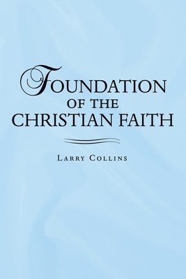 Foundation of the Christian Faith 1