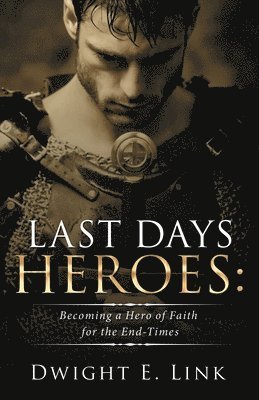 Dwight E Link, Dwight E. Link - Last Days Heroes, Häftad