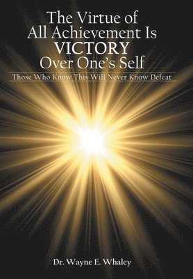 The Virtue of All Achievement Is Victory over One's Self 1