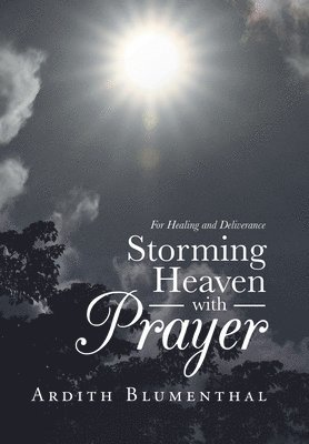 Storming Heaven with Prayer 1