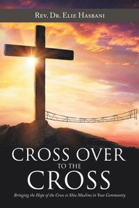 bokomslag Cross over to the Cross