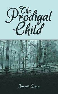 bokomslag The Prodigal Child