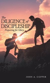 bokomslag The Diligence of Discipleship