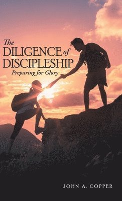 Diligence of Discipleship