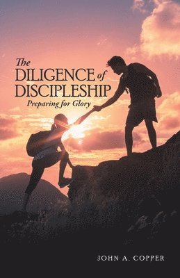 Diligence of Discipleship