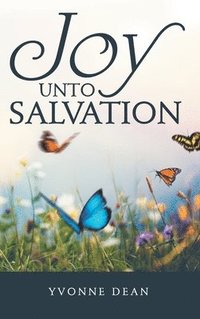 bokomslag Joy Unto Salvation