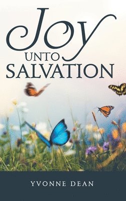 Joy Unto Salvation 1