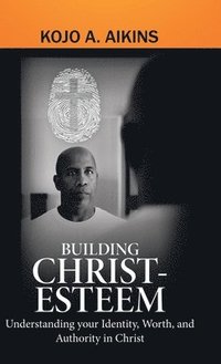 bokomslag Building Christ-Esteem