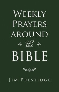 bokomslag Weekly Prayers Around the Bible