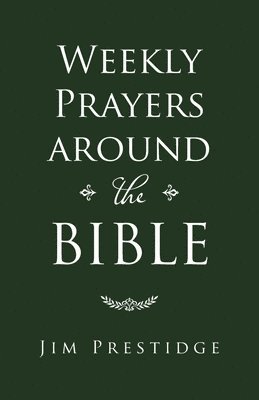 Weekly Prayers Around the Bible 1