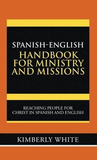 bokomslag Spanish-English Handbook for Ministry and Missions