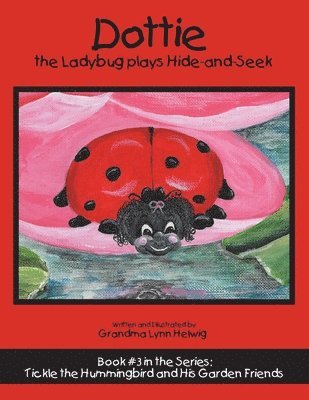 bokomslag Dottie the Ladybug Plays Hide-And-Seek