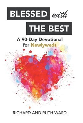 Richard Ward, Ruth Ward - Blessed with the Best, Inbunden