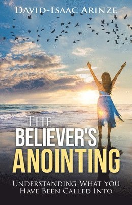 bokomslag The Believer's Anointing