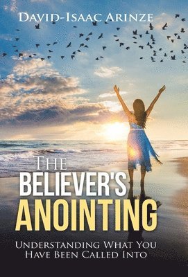 bokomslag The Believer's Anointing