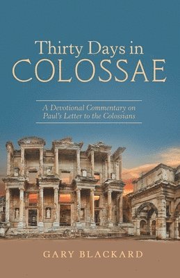 Thirty Days in Colossae 1