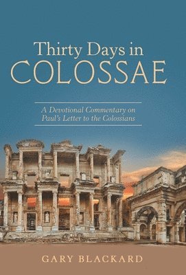 Thirty Days in Colossae 1