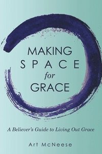 bokomslag Making Space for Grace