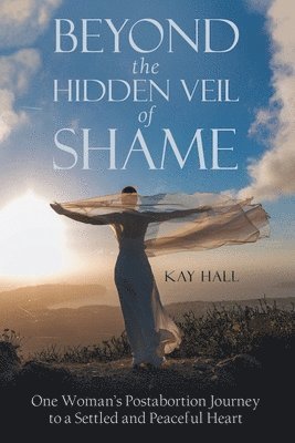 Beyond the Hidden Veil of Shame 1