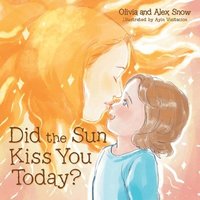bokomslag Did the Sun Kiss You Today?