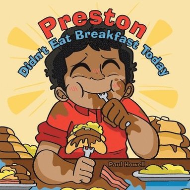 Paul Howell - Preston Didn't Eat Breakfast Today, Häftad