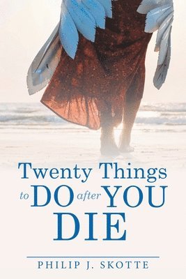 bokomslag Twenty Things to Do After You Die