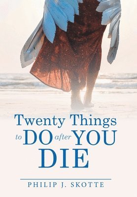 bokomslag Twenty Things to Do After You Die