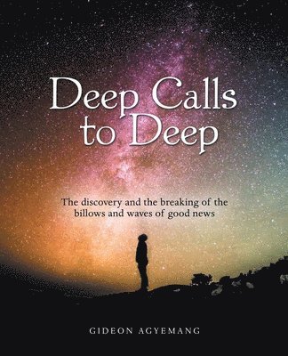 Gideon Agyemang - Deep Calls to Deep, Häftad