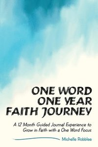 bokomslag One Word One Year Faith Journey
