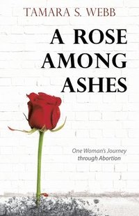 bokomslag Rose Among Ashes