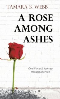 bokomslag Rose Among Ashes