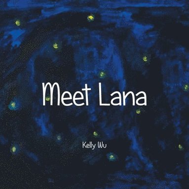 Kelly Wu - Meet Lana, Häftad