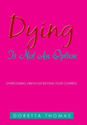 Dying Is Not an Option 1