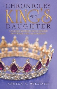 bokomslag Chronicles of a King's Daughter