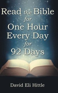 bokomslag Read the Bible for One Hour Every Day for 92 Days