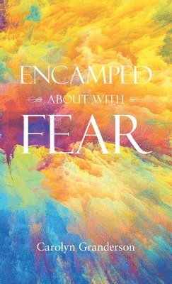 Encamped About with Fear 1
