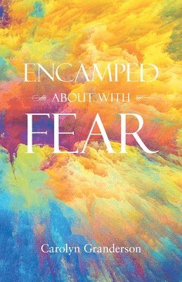 Encamped About with Fear 1