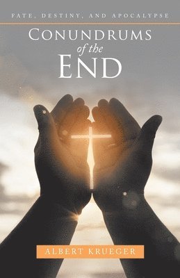 Albert Krueger - Conundrums of the End, Häftad