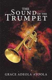 bokomslag The Sound of the Trumpet