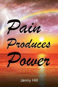 bokomslag Pain Produces Power