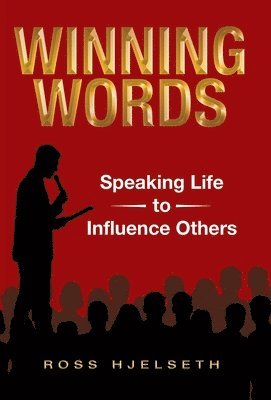 bokomslag Winning Words: Speaking Life to Influence Others